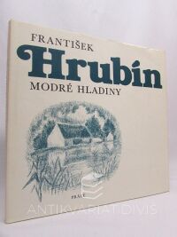 Hrubín, František, Modré hladiny, 1984