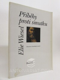 Wiesel, Elie, Příběhy proti smutku: Moudrost chasidských mistrů, 1998