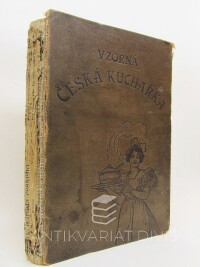 Jermářová, Bohumila, Vzorná česká kuchařka: Úprava všech druhů pokrmů a nápojů, dle nejlepších spisů Rettigové, Hansgirgové, Domácnosti, Bauerové, Titusové a za přispění mnoha osvědčených kuchařek českých, 1904