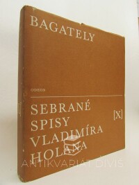 Holan, Vladimír, Bagately, 1988