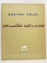Welzl, Jan Eskymo, Paměti českého polárního lovce a zlatokopa, 1928