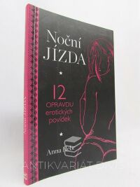 Hebr, Anna, Noční jízda: 12 opravdu erotických povídek, 2014