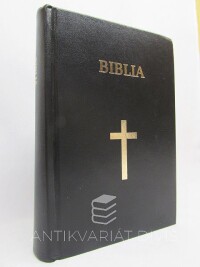 kolektiv, autorů, Biblia sau sfanta scriptura a Vechiului si noului testament cu trimiteri, 2010