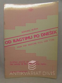 Bláha, Bohumil, Od ragtimu po dnešek (From the Ragtime Till Our Time), 1992