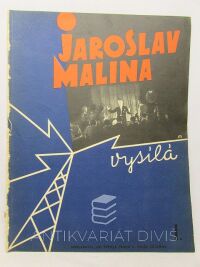Malina, Jaroslav, Vysílá I, 1939