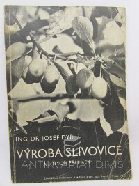 Dyr, Josef, Výroba slivovice a jiných pálenek, 1944