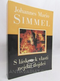Simmel, Johannes Mario, S láskou k vlasti nejdál dojdeš, 2001