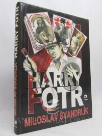 Švandrlík, Miloslav, Harry Fotr, 2006