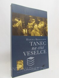 Krallová, Hanna, Tanec na cizí veselce, 1997