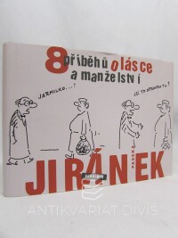 Jiránek, Vladimír, 8 příběhů o lásce a manželství, 2007