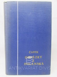 Čapek, Karel, Obrázky z Holandska s kresbami autorovými, 1939