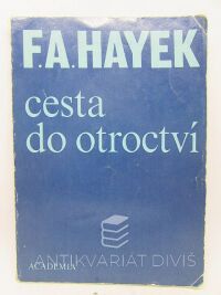 Hayek, Friedrich August, Cesta do otroctví, 1990