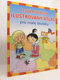 Fantová, Petra, Česká republika: Ilustrovaný atlas pro malé školáky, 2010