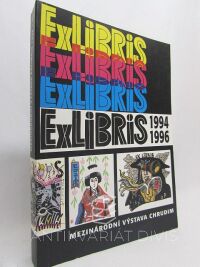 kolektiv, autorů, Mezinárodní výstava Exlibris 1994-1996, 1996