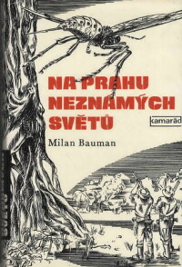 Bauman, Milan, Na prahu neznámých světů, 1981