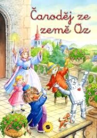 kolektiv, autorů, Čaroděj ze země Oz, 2006