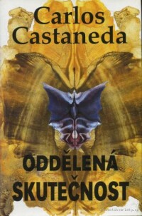 Castaneda, Carlos, Oddělená skutečnost, 1994