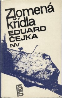 Čejka, Eduard, Zlomená křídla, 1968