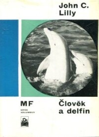 Lilly, John C., Člověk a delfín, 1968