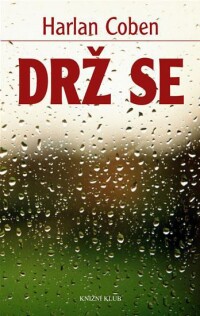 Coben, Harlan, Drž se, 2009