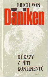 Däniken, Erich von, Důkazy z pěti kontinentů, 1992