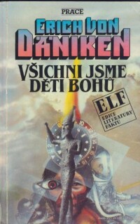 Däniken, Erich von, Všichni jsme děti bohů: Kdyby mohly hroby mluvit, 1991
