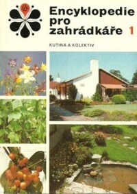 Kutina, Josef, Encyklopedie pro zahrádkáře 1, 1982