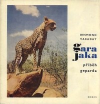 Varaday, Desmond, Gara Jaka - příběh geparda, 1969