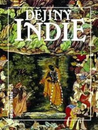 Strnad, Jaroslav a kolektiv, Dějiny Indie, 2003