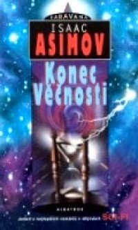 Asimov, Isaac, Konec věčnosti, 2002