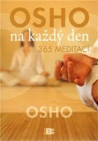 Osho, , Osho na každý den, 365 meditací, 2010