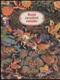 kolektiv, autorů, Ruské čarodějné pohádky, 1990