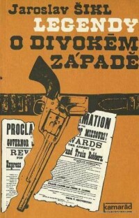 Šikl, Jaroslav, Legendy o divokém západě, 1981