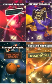 Naylor, Doug, Grant, Rob, Červený trpaslík: Nekonečno vítá ohleduplné řidiče, Lepší než život, Poslední člověk, Pozpátku, 2005