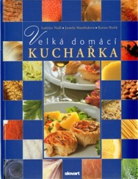 Nodl, Ladislav, Velká domácí kuchařka, 2002